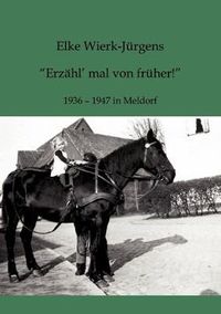 Cover image for Erzahl mal von Fruher: als Grossmutter ein kleines Madchen war