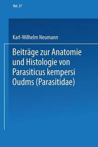 Beitrage Zur Anatomie Und Histologie Von Parasitus Kempersi Oudms (Parasitidae)