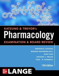 Cover image for Katzung & Trevor's Pharmacology Examination and Board Review, Thirteenth Edition