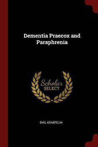 Dementia Praecox and Paraphrenia