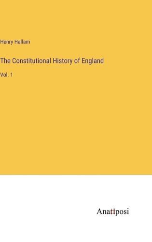 Cover image for The Constitutional History of England