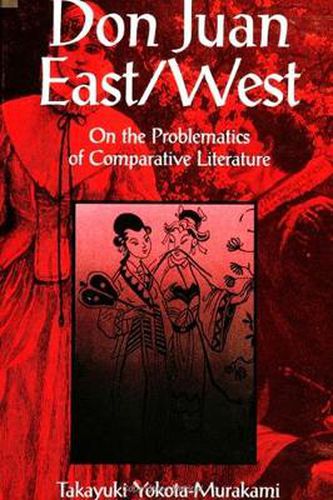 Cover image for Don Juan East/West: On the Problematics of Comparative Literature