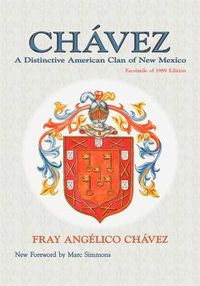 Cover image for Chavez: A Distinctive American Clan of New Mexico, Facsimile of 1989 Edition