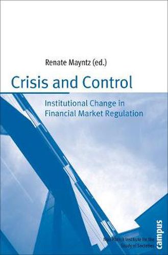 Cover image for Crisis and Control: Institutional Change in Financial Market Regulation