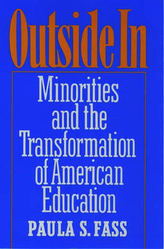 Cover image for Outside In: Minorities and the Transformation of American Education