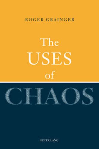 Cover image for The Uses of Chaos