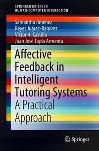 Cover image for Affective Feedback in Intelligent Tutoring Systems: A Practical Approach