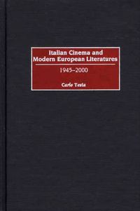 Cover image for Italian Cinema and Modern European Literatures: 1945-2000