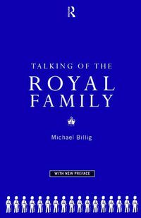 Cover image for Talking of the Royal Family