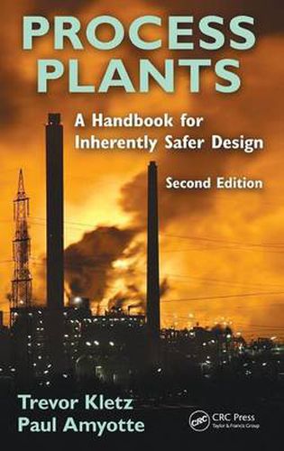 Cover image for Process Plants: A Handbook for Inherently Safer Design, Second Edition