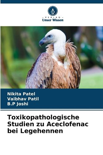 Cover image for Toxikopathologische Studien zu Aceclofenac bei Legehennen