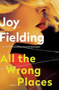 Cover image for All the Wrong Places: A Novel