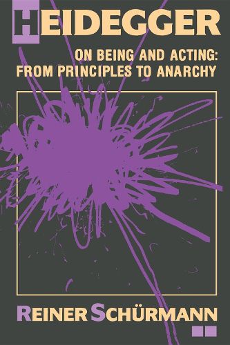 Cover image for Heidegger on Being and Acting: From Principles to Anarchy