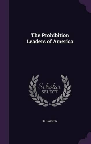 Cover image for The Prohibition Leaders of America