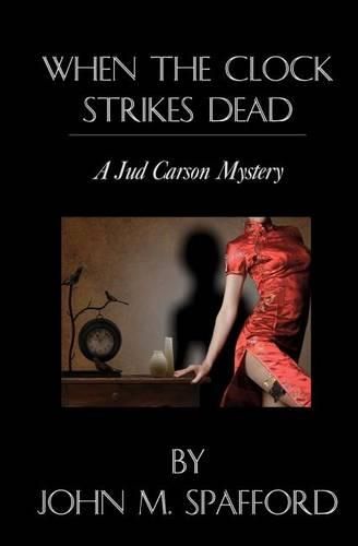 Cover image for When the Clock Strikes Dead: a Jud Carson mystery