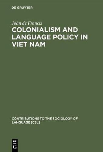 Cover image for Colonialism and Language Policy in Viet Nam