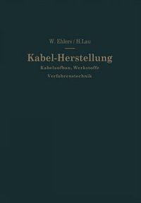 Cover image for Kabel-Herstellung: Kabelaufbau, Werkstoffe, Verfahrenstechnik