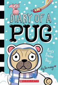 Cover image for Pug's Snow Day (Diary of a Pug #2)