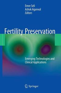 Cover image for Fertility Preservation: Emerging Technologies and Clinical Applications