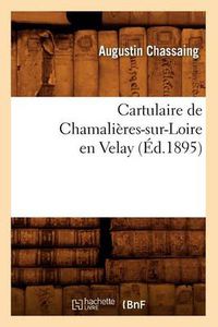 Cover image for Cartulaire de Chamalieres-Sur-Loire En Velay (Ed.1895)
