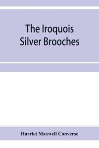 Cover image for The Iroquois silver brooches