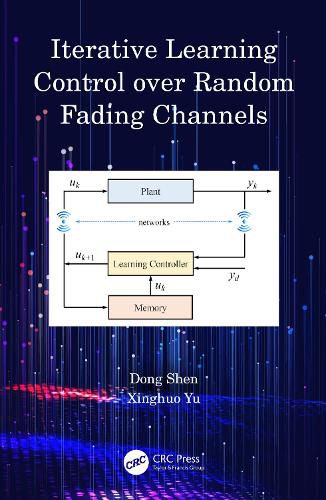 Cover image for Iterative Learning Control over Random Fading Channels
