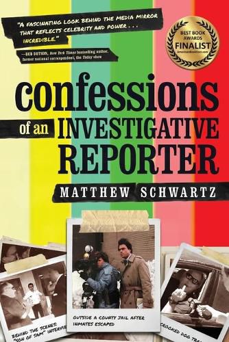 Cover image for Confessions of an Investigative Reporter