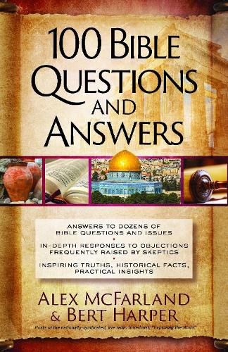 Cover image for 100 Bible Questions and Answers: Inspiring Truths, Helpful Explanations, and Power for Living from God's Eternal Word