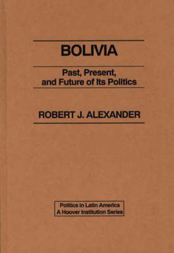 Cover image for Bolivia: Past, Present, and Future of its Politics