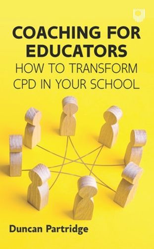 Cover image for Coaching for Educators: How to Transform CPD in Your School