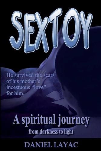 Cover image for Sextoy: A spiritual journey from darkness to light