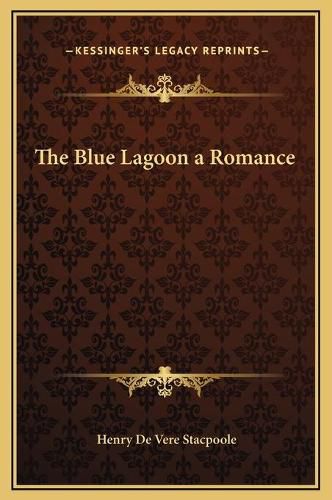 The Blue Lagoon a Romance