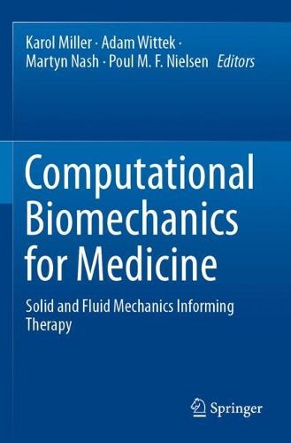 Cover image for Computational Biomechanics for Medicine: Solid and Fluid Mechanics Informing Therapy