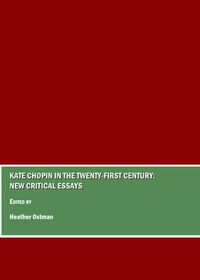 Cover image for Kate Chopin in the Twenty-First Century: New Critical Essays