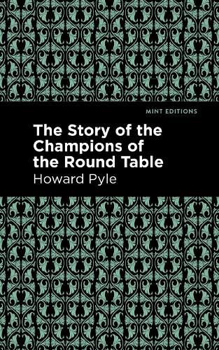 Cover image for The Story of the Champions of the Round Table