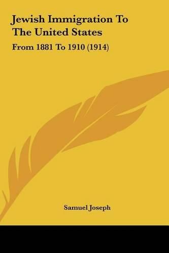 Cover image for Jewish Immigration to the United States: From 1881 to 1910 (1914)