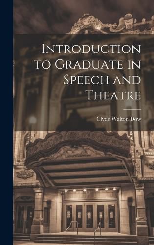 Cover image for Introduction to Graduate in Speech and Theatre