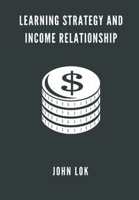 Cover image for Learning Strategy And Income Relationship