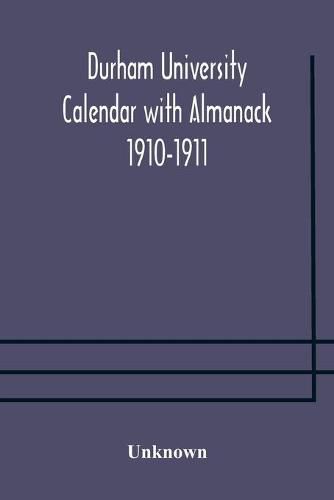 Cover image for Durham University Calendar with Almanack 1910-1911