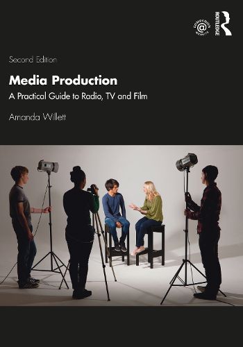 Cover image for Media Production: A Practical Guide to Radio, TV and Film