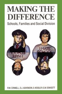 Cover image for Making The Difference: Schools, Families and Social Division