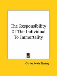 Cover image for The Responsibility of the Individual to Immortality