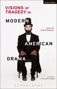 Cover image for Visions of Tragedy in Modern American Drama