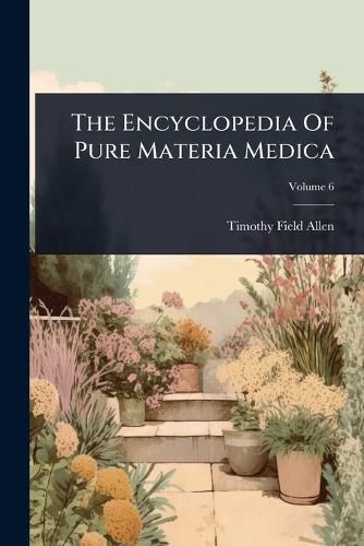 Cover image for The Encyclopedia Of Pure Materia Medica