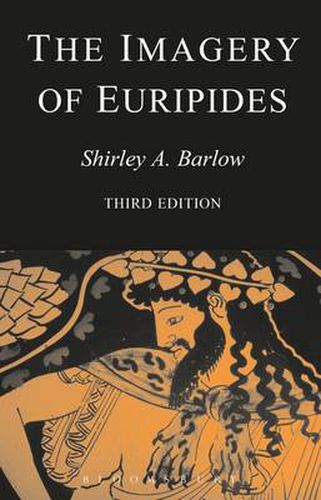 Cover image for The Imagery of Euripides: A Study in the Dramatic Use of Pictorial Language