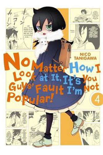 Cover image for No Matter How I Look at It, It's You Guys' Fault I'm Not Popular!, Vol. 4