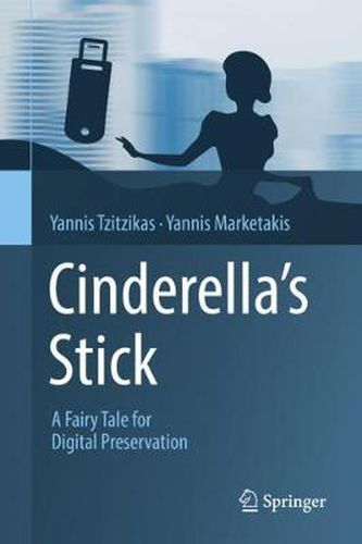 Cover image for Cinderella's Stick: A Fairy Tale for Digital Preservation