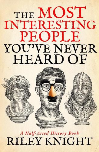 Cover image for The Most Interesting People You've Never Heard Of