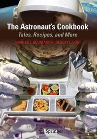 Cover image for The Astronaut's Cookbook: Tales, Recipes, and More