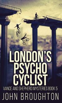 Cover image for London's Psycho Cyclist